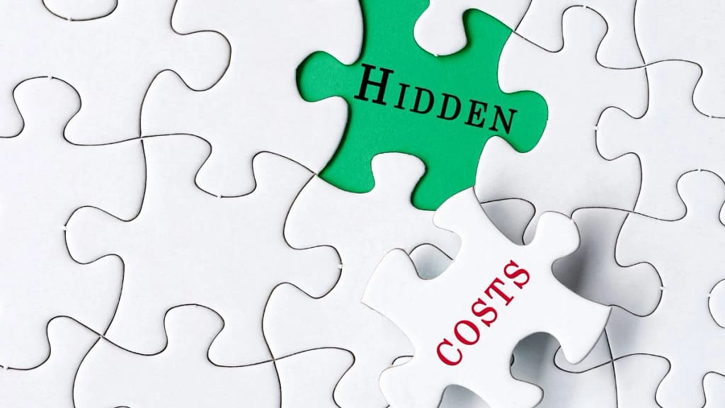Why Do Hidden Costs Keep Happening?